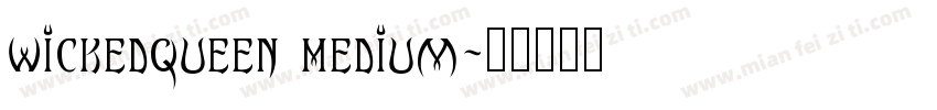 wickedqueen Medium字体转换